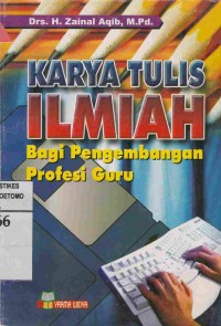 Image of Karya Tulis Ilmiah : Bagi Pengembangan Profesi Guru