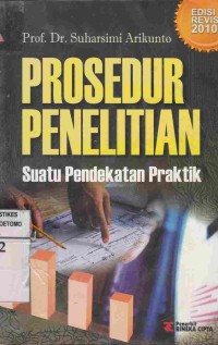 Image of Prosedur Penelitian : Suatu Pendekatan Praktik