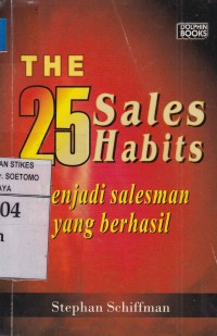 Image of The 25 Sales Habits : Menjadi Salesman yang Berhasil
