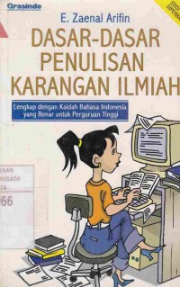Image of Dasar-dasar Penulisan Karangan Ilmiah : Lengkap Dengan Kaidah Bahasa Indonesia yang Benar Untuk Perguruan Tinggi