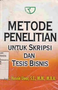 Image of Metode Penelitian Untuk Skripsi Dan Tesis Bisnis