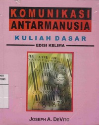 Image of Komunikasi antar Manusia : Kuliah Dasar