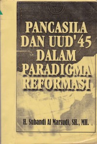 Image of Pancasila Dan UUD'45 Dalam Paradigma Reformasi
