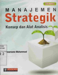 Image of Manajemen Strategik : Konsep dan Alat Analisis
