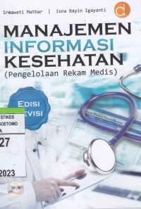 Image of Managemen Informasi Kesehatan : Pengelolaan Dokumen Rekam Medis