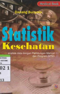 Image of (Sortir) Statistik Kesehatan : analis data dengan Perhitungan Manual dan Program SPSS