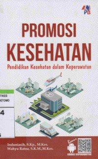 Image of Promosi Kesehatan : Pendidikan Kesehatan dalam Keperawatan