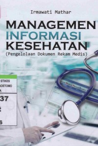 Image of Managemen Informasi Kesehatan : Pengelolaan Dokumen Rekam Medis