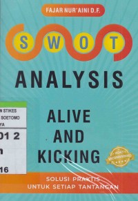 Image of Swot Analysis Alive And Kicking : Solusi Praktis Untuk Setiap Tantangan