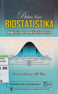 Image of Buku Ajar Biostatistika : Aplikasi Pada Penelitian Kesehatan