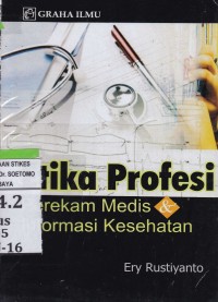 Image of Etika Profesi : Perekam Medis & Informasi Kesehatan