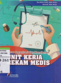Image of Dasar Organisasi dan Manajemen Unit Kerja Rekam Medis