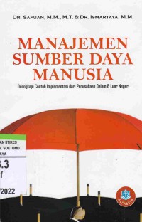 Image of Manajemen Sumber Daya Manusia : Dilengkapi Contoh Implementasi Dari Perusahaan Dalam & Luar Negeri
