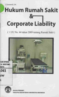 Image of Hukum Rumah Sakit & Corporate liability (+ UU No. 44 tahun 2009 tentang Rumah Sakit)