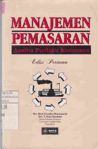 Image of Manajemen Pemasaran : Analisa Perilaku Konsumen