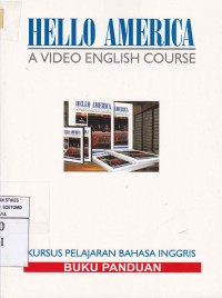 Image of Hello America : A Video English Course. Khusus Pelajaran Bahasa Inggris (Buku Panduan)
