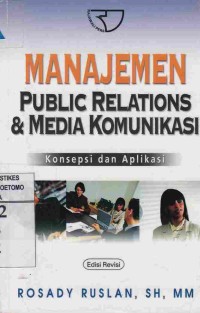 Image of Manajemen Public Relations & Media Komunikasi : Konsepsi dan Aplikasi