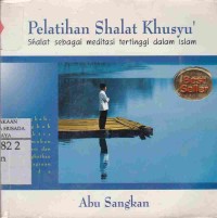 Image of Pelatihan Shalat Khusu' : Shalat sebagai meditasi tertinggi dalam Islam