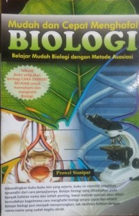 Image of Mudah dan Cepat Menghafal Biologi : Belajar Mudah Biologi dengan Metode Asosiasi