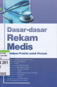 Image of Dasar-Dasar Rekam Medis : Panduan Praktis Untuk Pemula